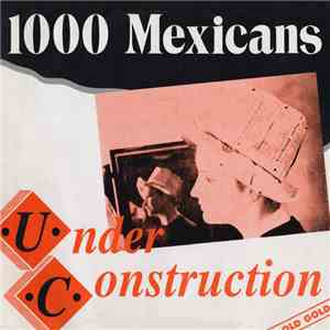 1000 Mexicans - Under Construction download free