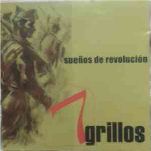 7 Grillos - Sueños De Revolución download free