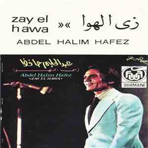 عبد الحليم حافظ = Abdel Halim Hafez - زي الهوى = Zay El Hawa download free