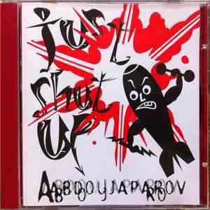 Abdoujaparov - Just Shut Up download free