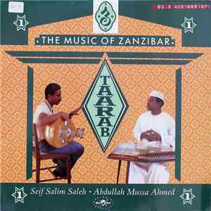 Abdullah Mussa Ahmed & Seif Salim Saleh - Taarab 1: The Music Of Zanzibar download free