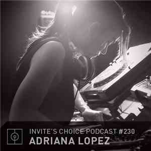 Adriana Lopez - Invite's Choice Podcast 230 download free