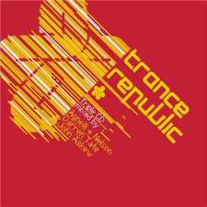 Agnelli + Nelson, Darren Tate, John Askew - Trance Republic download free