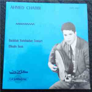 Ahmed Chabbi - Ouiddak Yetshodon Tamort download free