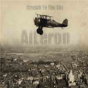 Aileron - Stretch To The Sky download free