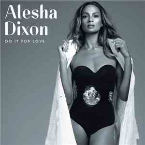 Alesha Dixon - Do It For Love download free