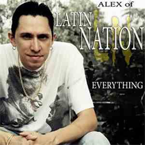 Alex  of Latin Nation - Everything download free