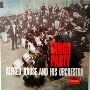 Alfred Hause And His Orchestra - Tango Party download free