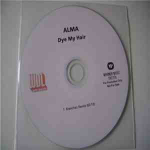 Alma  - Dye My Hair (Branchez Remix) download free
