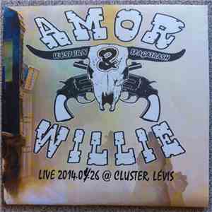 Amor & Willie - Live 2014.04.26 @ Cluster, Lévis download free