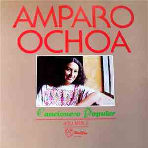 Amparo Ochoa - Cancionero Popular Volumen 2 download free