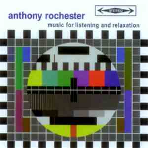 Anthony Rochester - Music For Listening And Relaxation download free