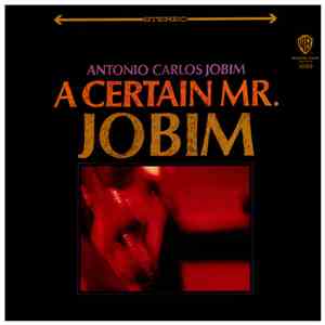 Antonio Carlos Jobim - A Certain Mr. Jobim download free