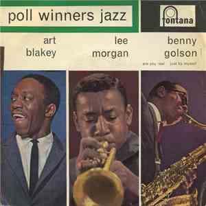 Art Blakey, Lee Morgan, Benny Golson - Are You Real / Just By Myself download free