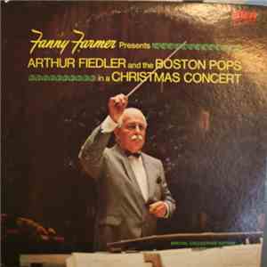 Arthur Fiedler And The Boston Pops - Arthur Fiedler And The Boston Pops In A Christmas Concert download free