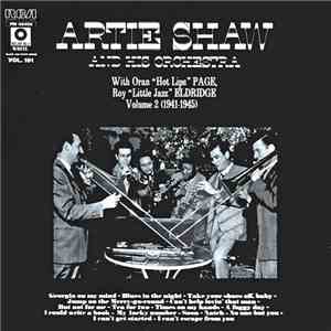 Artie Shaw And His Orchestra - Artie Shaw And His Orchestra With Oran "Hot Lips" Page, Roy "Little Jazz" Eldridge Volume 2 (1941-1945) download free