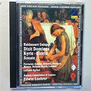 Baldassare Galuppi, Societa Cameristica Di Lugano, Edwin Loehrer - Arte Vocale Italiana: Dixit Dominus Kyrie / Gloria Sonate download free