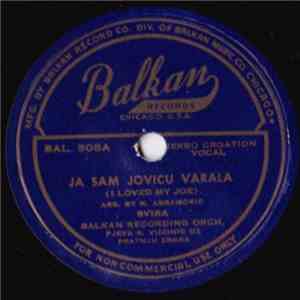 Balkan Recording Orch. - Ja Sam Jovicu Varala / Oj Marice Dušo download free