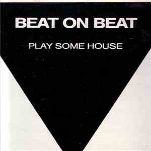 Beat On Beat - Play Some House download free