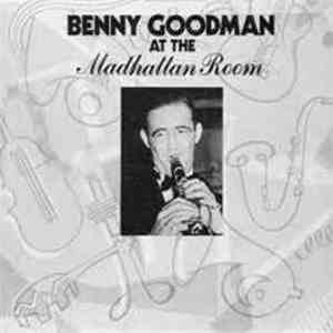Benny Goodman - Benny Goodman At The Madhattan Room download free