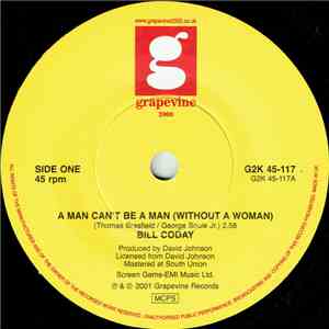 Bill Coday / Sandra Wright - A Man Can't Be A Man (Without A Woman) / A Man Can't Be A Man (Without A Woman) download free