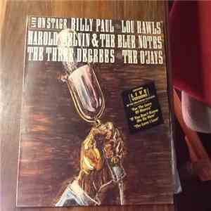 Billy Paul / Lou Rawls / Harold Melvin & The Blue Notes / The Three Degrees / The O'Jays - Live On Stage download free