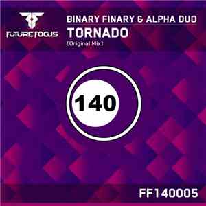 Binary Finary & Alpha Duo  - Tornado download free