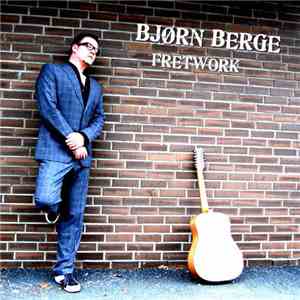 Bjørn Berge - Fretwork download free