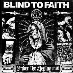 Blind To Faith - Under The Heptagram download free