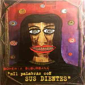Bohemia Suburbana - Mil Palabras Con Sus Dientes download free
