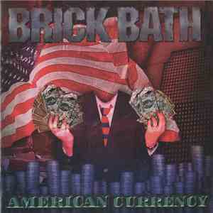 Brick Bath - American Currency download free