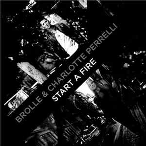 Brolle & Charlotte Perrelli - Start A Fire download free