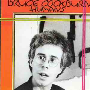 Bruce Cockburn - Humans download free