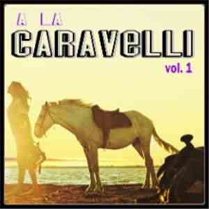 Caravelli - A La Caravelli Vol.1 download free