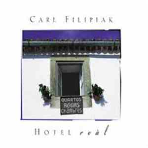 Carl Filipiak - Hotel Real download free
