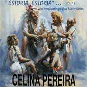 Celina Pereira - "Estória, Estória"... (Vol.1) ...No Arquipélago Das Maravilhas download free