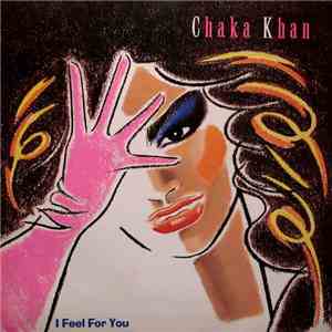Chaka Khan - I Feel For You download free