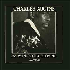 Charles Augins - Baby I Need Your Loving download free