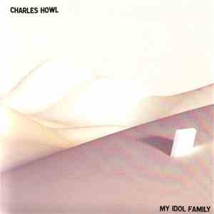 Charles Howl - My Idol Family download free