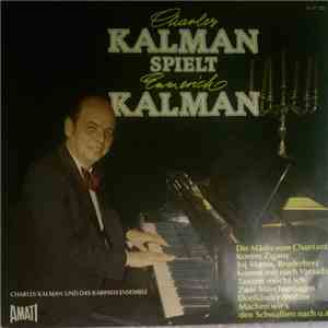 Charles Kálmán - Spielt Emmerich Kalman download free