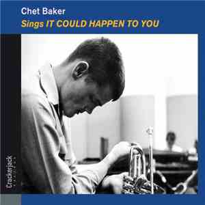 Chet Baker - It Could Happen To You - Chet Baker Sings download free
