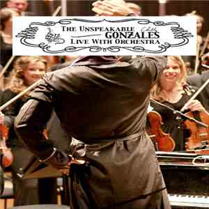 Chilly Gonzales - The Unspeakable Chilly Gonzales Live With Orchestra download free