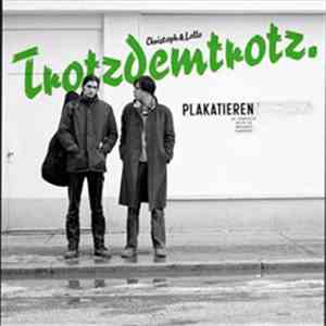 Christoph & Lollo - Trotzdemtrotz download free