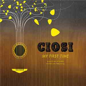 Ciosi - My First Time download free