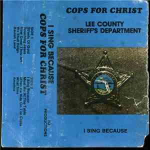 Cops For Christ - I Sing Because download free