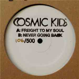Cosmic Kids - Freight To My Soul download free