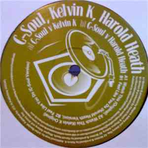 C-Soul / Kelvin K / Harold Heath - Watch This / Feel Like You Do download free
