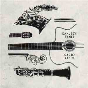 Danube's Banks - Gadjo Radio download free