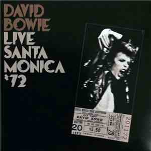 David Bowie - Live Santa Monica '72 download free