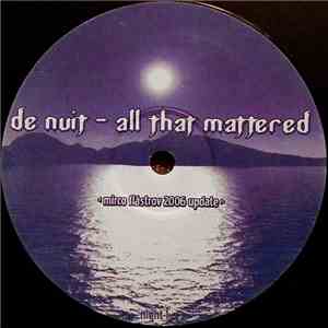 De Nuit - All That Mattered 2005 download free